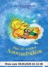 Fühl die warmen Sonnenstrahlen - Fantasiereisen und Stillespiele für jeden Tag