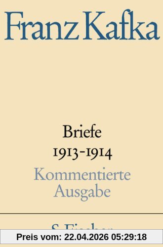 Briefe 1913-1914: Band 2: 1913 - 1914. Text und Kommentar. In der Fassung der Handschrift. Gesammelte Werke in Einzelbänden