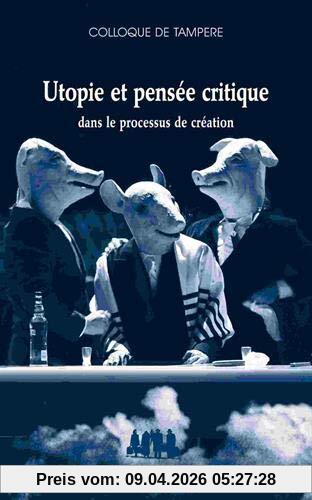 Utopie et pensée critique dans le processus de création théâtrale