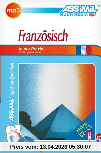 Assimil Französisch in der Praxis: Lehrbuch für Fortgeschrittene +  mp3-CD mit 180 Min. Tonaufnahmen