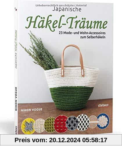 Japanische Häkel-Träume: 23 Mode- und Wohn-Accessoires zum selber häkeln. Kreative Häkelmuster im japanischen Design. Pf