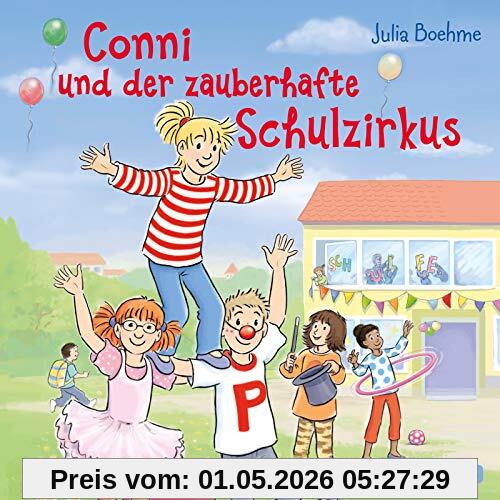Conni und der zauberhafte Schulzirkus (Meine Freundin Conni - ab 6): 1 CD