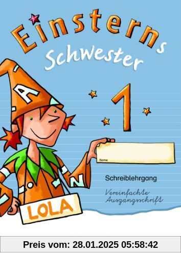 Einsterns Schwester - Erstlesen - Zu allen Ausgaben: 1. Schuljahr - Schreiblehrgang Vereinfachte Ausgangsschrift