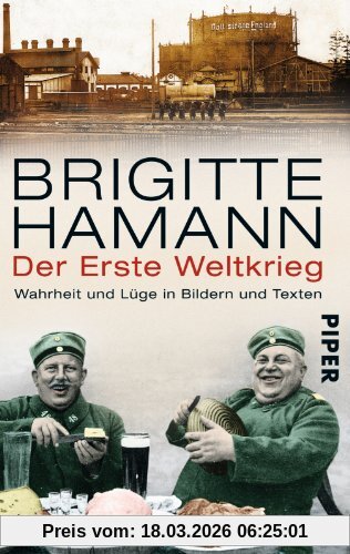 Brigitte Hamann Der Erste Weltkrieg, Wahrheit Und Lüge In Bildern Und Texten
