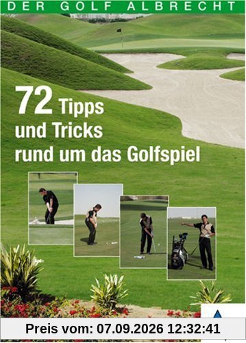 72 Tipps und Tricks rund um das Golfspiel