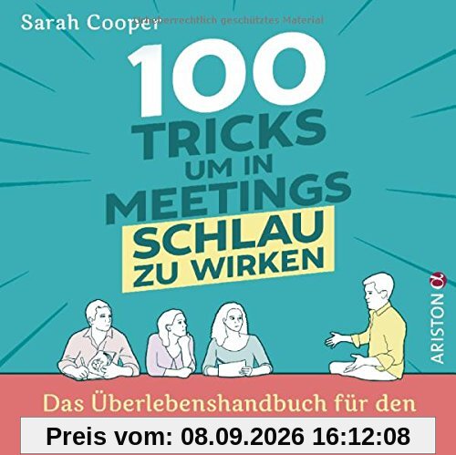 100 Tricks, um in Meetings schlau zu wirken: Das Überlebenshandbuch für den täglichen Bürowahnsinn