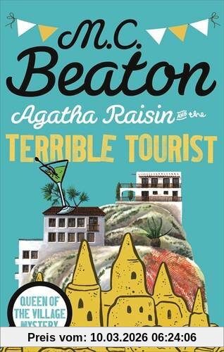 Beaton, M. C. Agatha Raisin And The Terrible Tourist
