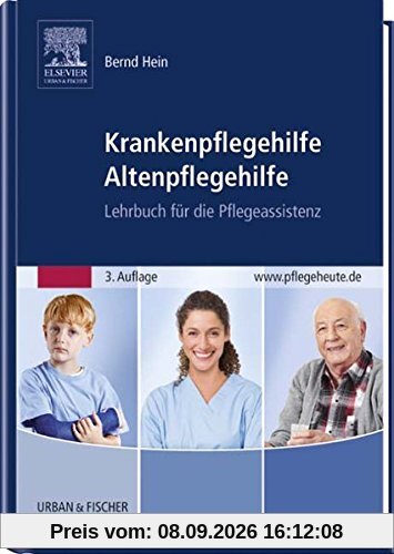 Krankenpflegehilfe Altenpflegehilfe: Lehrbuch für die Pflegeassistenz