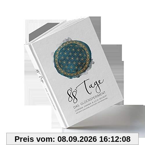88 Tage – Das Glücksperiment: Das Buch zum Lesen, Ausfüllen und Mitmachen.