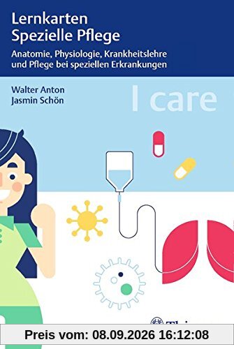 I care Lernkarten Spezielle Pflege – Anatomie, Physiologie, Krankheitslehre und Pflege bei speziellen Erkrankungen