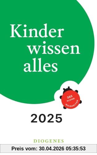 Kinder wissen alles 2025: 365 kleine Weisheiten