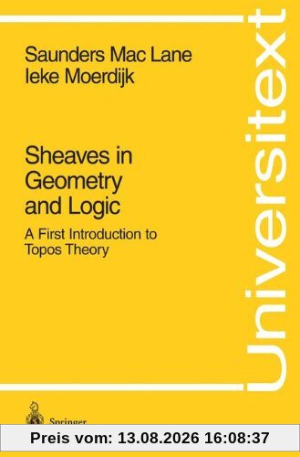 Sheaves in Geometry and Logic: A First Introduction to Topos Theory (Universitext)