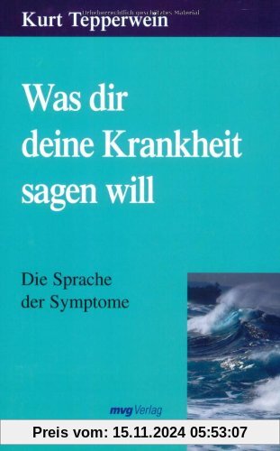 Was dir deine Krankheit sagen will. Die Sprache der Symptome