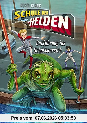 Schule der Helden - Entführung ins Schattenreich