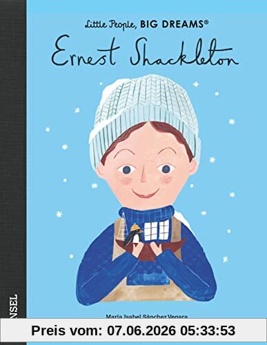 Ernest Shackleton: Little People, Big Dreams. Deutsche Ausgabe