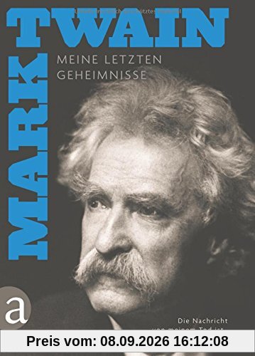 Die Nachricht von meinem Tod ist stark übertrieben: Meine letzten Geheimnisse