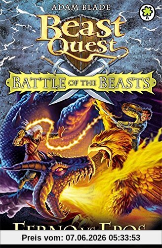 Battle of the Beasts: Ferno vs Epos: Book 1 (Beast Quest, Band 1)