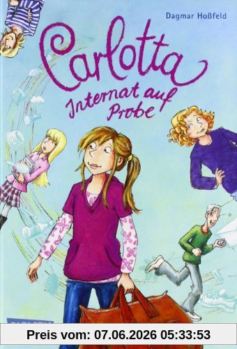Carlotta, Band 1: Carlotta - Internat auf Probe