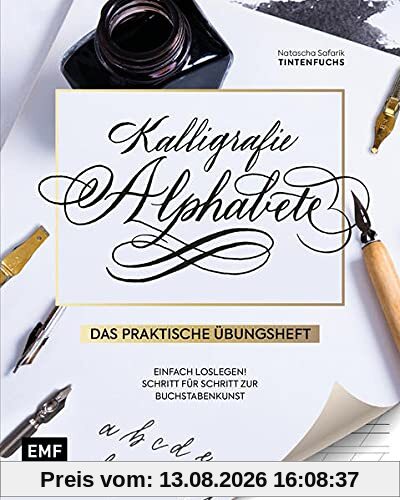 Kalligrafie Alphabete – Das praktische Übungsheft: Einfach loslegen! Schritt für Schritt zur Buchstabenkunst
