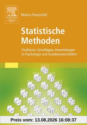 Statistische Methoden: Strukturen, Grundlagen, Anwendungen in Psychologie und Sozialwissenschaften