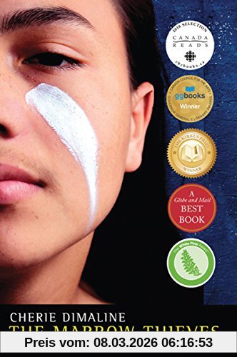 Cherie Dimaline The Marrow Thieves