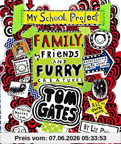 Tom Gates 12: Family, Friends and Furry Creatures
