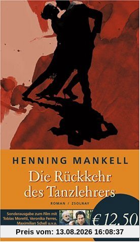 Die Rückkehr des Tanzlehrers: Roman