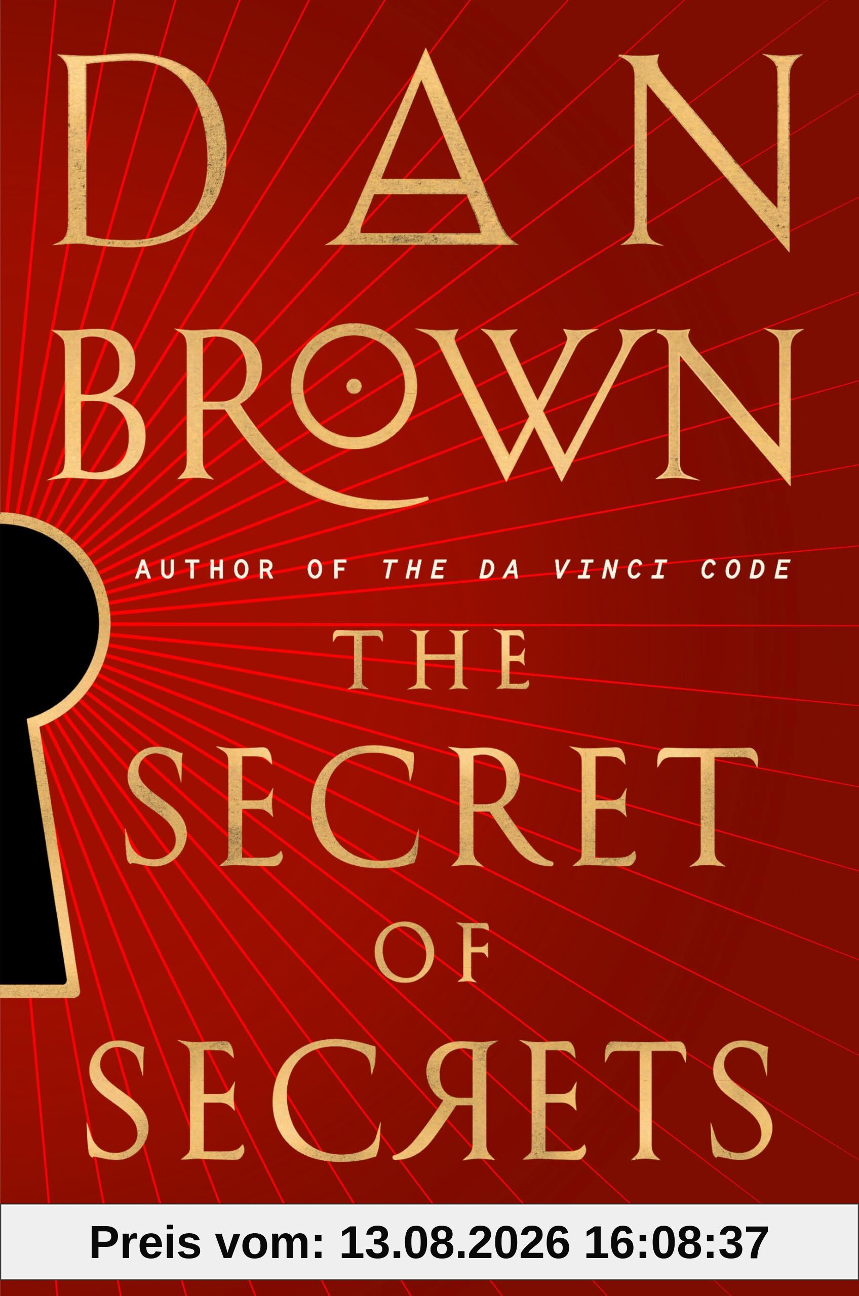 The Secret of Secrets: A Novel (Robert Langdon, Band 6)