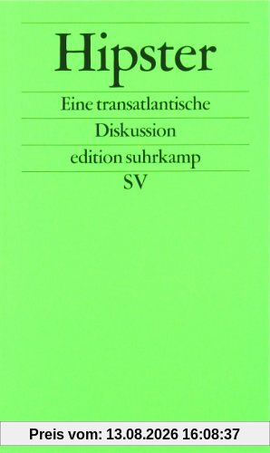 Hipster: Eine transatlantische Diskussion (edition suhrkamp)