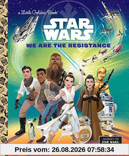 Elizabeth Schaefer We Are The Resistance (Star Wars) (Little Golden Books, Star Wars)