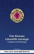 Lebenshilfe Astrologie: Gedanken und Erfahrungen