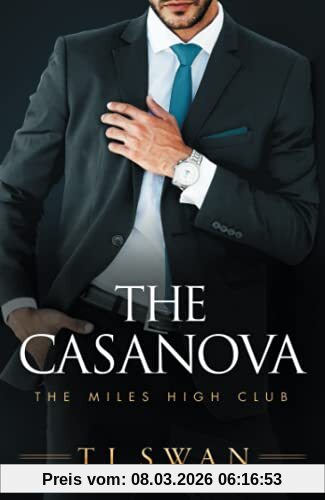 Swan, T L The Casanova (The Miles High Club, 3, Band 3)