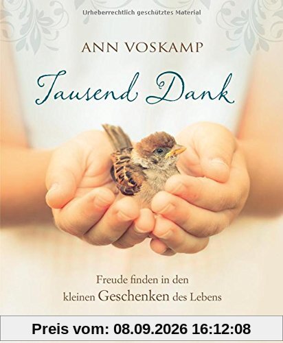 Tausend Dank: Freude finden in den kleinen Geschenken des Lebens.