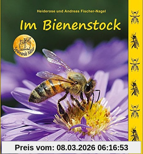 Heiderose Fischer-Nagel Im Bienenstock (Spannende Natur)