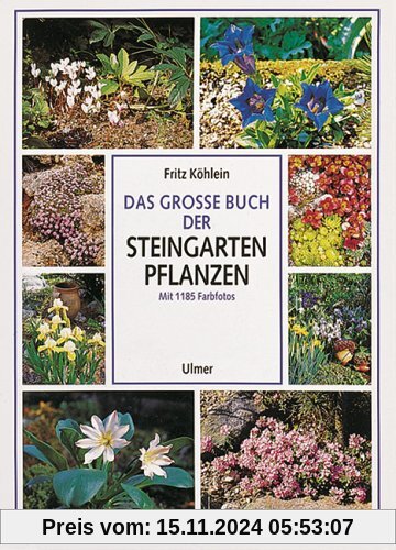 Das große Buch der Steingartenpflanzen