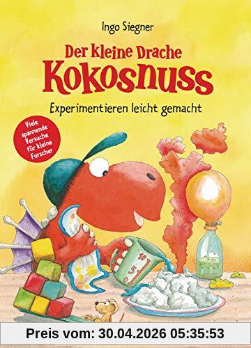 Der kleine Drache Kokosnuss - Experimentieren leicht gemacht: 35 spannende Experimente ab 6 Jahren