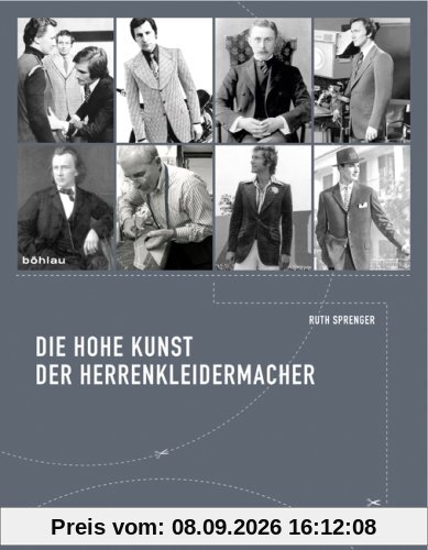 Die hohe Kunst der Herrenkleidermacher: Tradition und Selbstverständnis eines Meisterhandwerkes