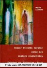 Rudolf Steiners Aufgabe unter den grossen Eingeweihten: Gedanken zur Bodhisattva-Frage