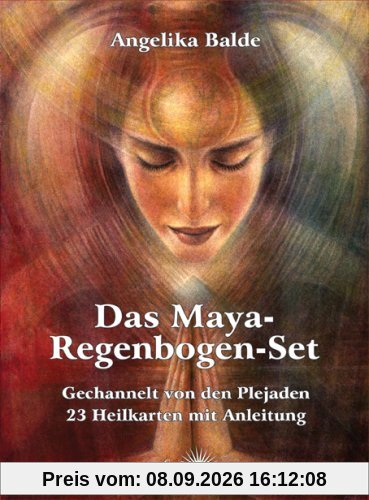 Das Maya-Regenbogen-Set: Gechannelt von den Plejaden - Kartenset mit 23 Heilkarten