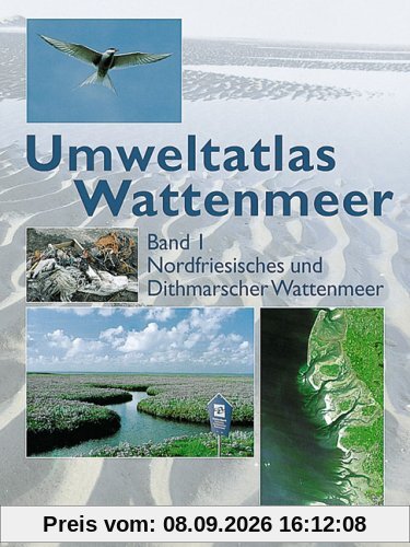 Umweltatlas Wattenmeer, Bd.1, Nordfriesisches und Dithmarsches Wattenmeer