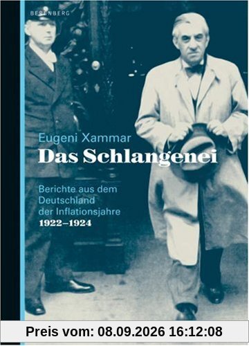 Das Schlangenei: Berichte aus dem Deutschland der Inflationsjahre 1922-1924
