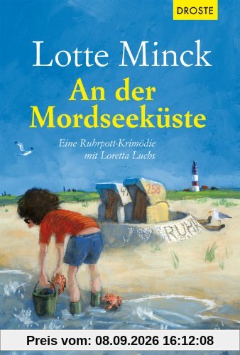 An der Mordseeküste: Eine Ruhrpott-Krimödie mit Loretta Luchs