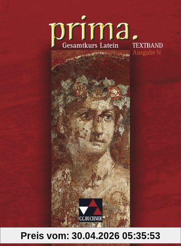 Prima N. Gesamtkurs Latein. Textband: Ausgabe für Niedersachsen, Nordrhein-Westfalen