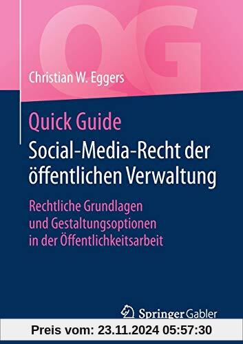 Quick Guide Social-Media-Recht der öffentlichen Verwaltung: Rechtliche Grundlagen und Gestaltungsoptionen in der Öffentl