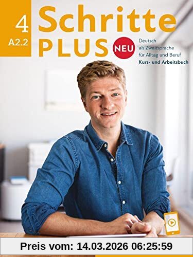Silke Hilpert Schritte Plus Neu 4, Deutsch Als Zweitsprache Für Alltag Und Beruf / Kursbuch Und Arbeitsbuch Mit Audios Online
