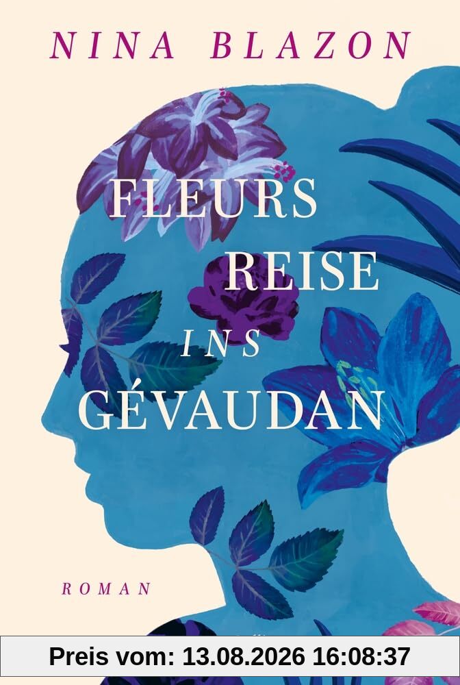 Fleurs Reise ins Gévaudan: Roman | Packende Unterhaltung der SPIEGEL-Bestsellerautorin | Französische Legende um die Bestie von Gévaudan neu erzählt | Mutige weibliche Heldin | Ahnenforschung