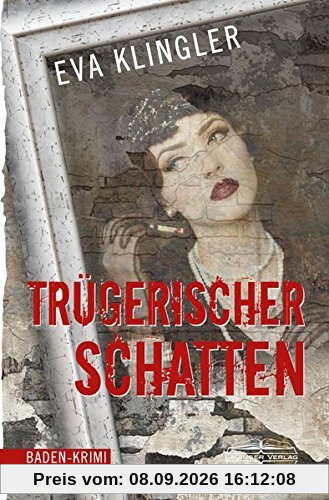 Trügerischer Schatten: Baden-Krimi (Maren Mainhardt ermittelt)