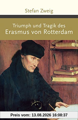 Triumph und Tragik des Erasmus von Rotterdam