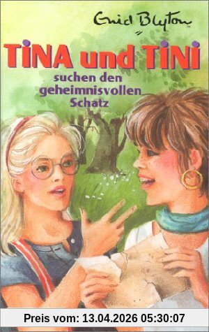 Tina und Tini, Bd.1, Tina und Tini suchen den geheimnisvollen Schatz