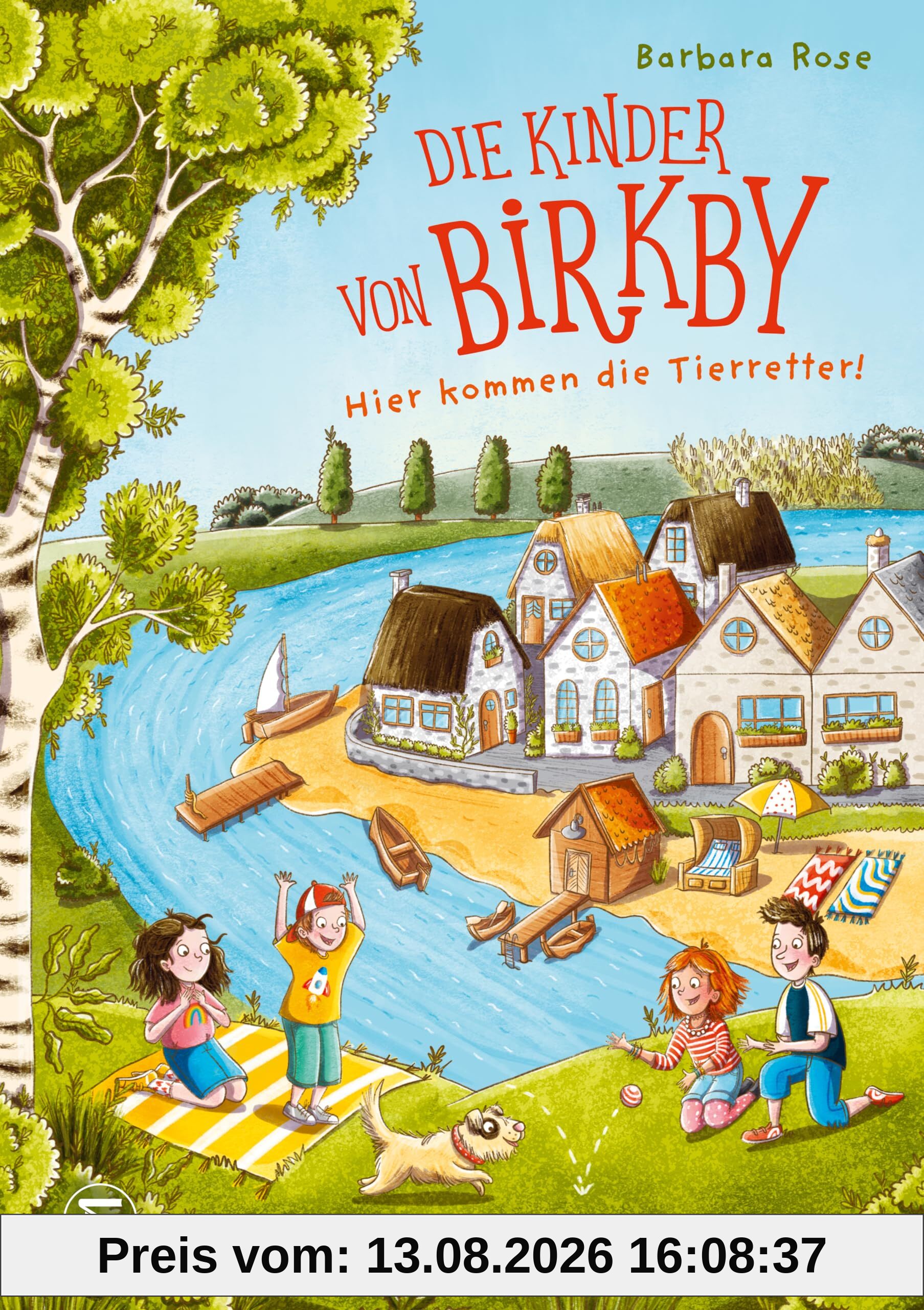 Die Kinder von Birkby. Hier kommen die Tierretter! (Band 1): Ein warmherziges Abenteuer-Vorlesebuch über Freundschaft und Tiere für Kinder ab 5 Jahren
